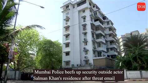 Mumbai Police Beefs Up Security Outside Actor Salman Khans Residence After Threat Email News