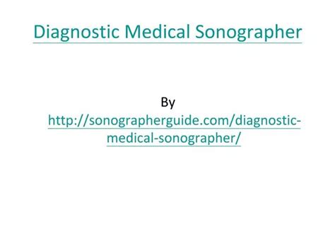 Ppt Diagnostic Medical Sonographer Powerpoint Presentation Free
