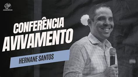 CONFERÊNCIA DO AVIVAMENTO PR HERNANE SANTOS ADBUENO YouTube