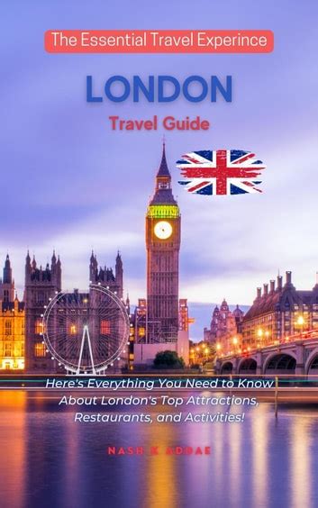 Essential London Travel Guide 2023 Ebook By Nash K Addae Epub