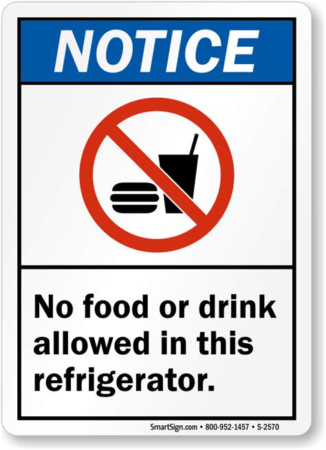 We make our signs using a variety of quality metals and plastics ensuring no food or drink allowed signs will last for years on any weather condition. Notice No Food Or Drink Allowed In This Refrigerator Sign ...