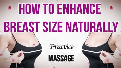 How To Increase Breast Size Naturally Enhance Breast Size Naturally