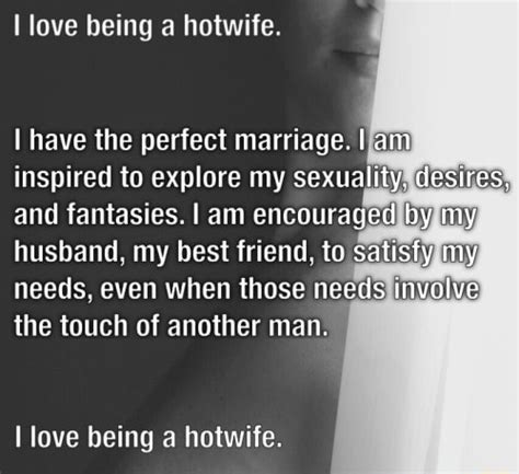 Love Being A Hotwife I Have The Perfect Marriage Lam Inspired To