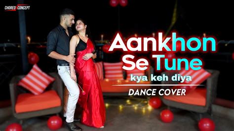 Aankhon Se Tune Kya Keh Diya Dance Cover Ghulam Choreo N Concept Aman Aanuj Choreography