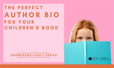 Writing An Author Bio For Your Childrens Book Eevijones