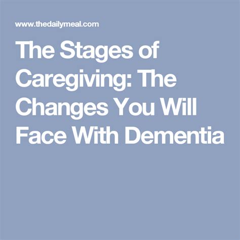 The Stages of Caregiving: The Changes You Will Face With Dementia ...