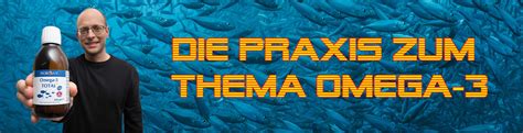 Praxis zu Omega - 3