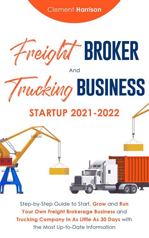 Freight Broker and Trucking Business Startup: How to Start, Grow and