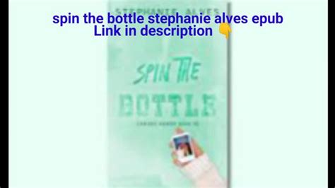 Spin The Bottle Stephanie Alves Epub