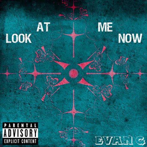 Look At Me Now Single By Evang Spotify