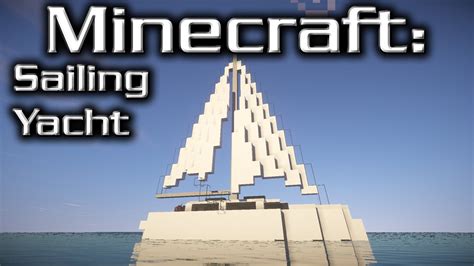 Minecraft Sailing Yacht Tutorial Sailboats Show