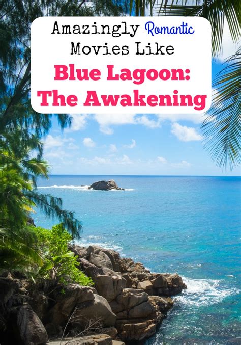 Blue lagoon is a classic love story about two young adults who fall in love despite all obstacles. Amazingly Romantic Movies Like Blue Lagoon: The Awakening