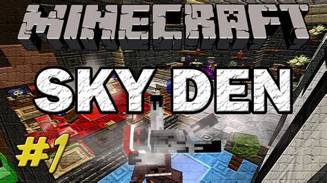 Minecraft Sky Den A New Quest Part 1 Youtube