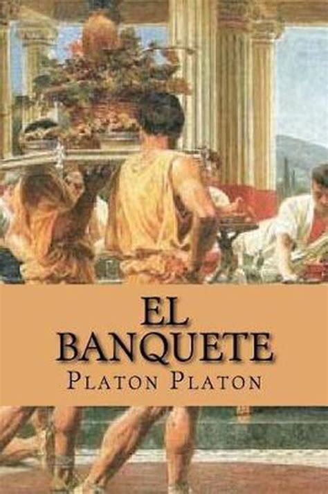 El Banquete Spanish Edition Platon Platon 9781546525349 Boeken