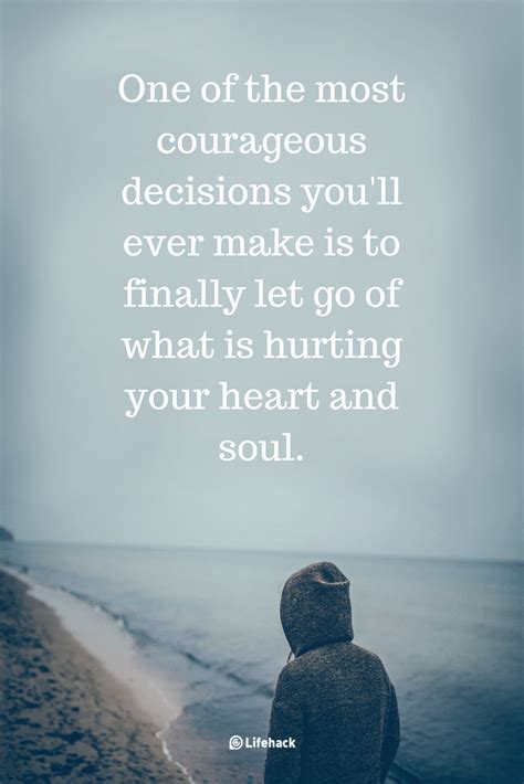 Moving on quotes letting go means to give closure to an emotion which has hurt you immensely over a period of time. 25 Letting Go Quotes That Help You Through the Tough Moments
