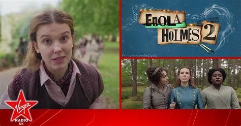 Enola Holmes 2 Unveils New Trailer Featuring Millie Bobby Brown And