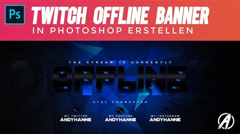 How To Make A Twitch Offline Banner In Photoshop Twitch Tutorials For