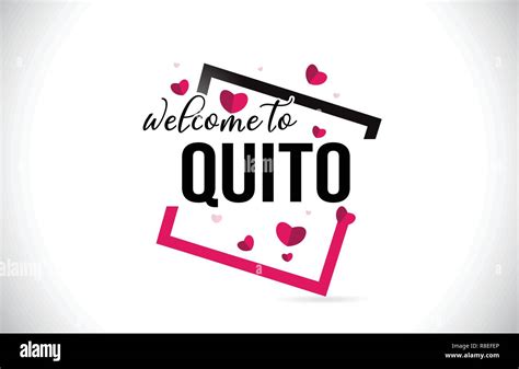 Quito Welcome To Word Text With Handwritten Font And Red Hearts Square Design Illustration