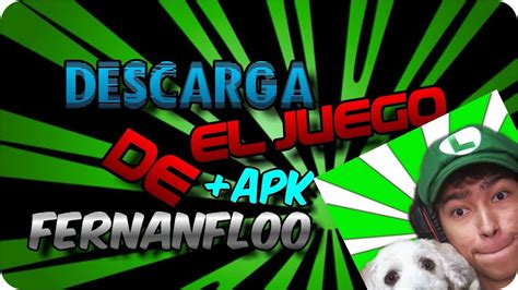 Fernanfloo saw game es un nuevo juego de aventuras en español. Como Descargar El Juego De Fernanfloo + Hackeo ...