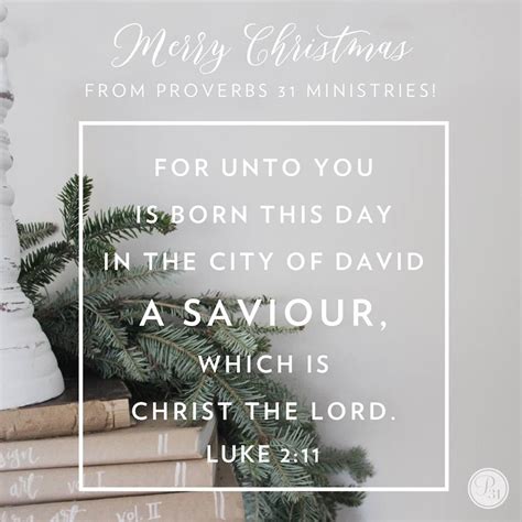 Merry Christmas From Proverbs 31 Ministries For Unto You Is Born This