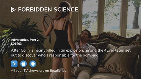 Where To Watch Forbidden Science Season Episode Full Streaming