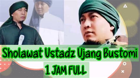 Sholawat Nabi By Ustadz Ujang Bustomi 1 Jam Full, Sholawat Penenang Hati Dan Pikiran - YouTube
