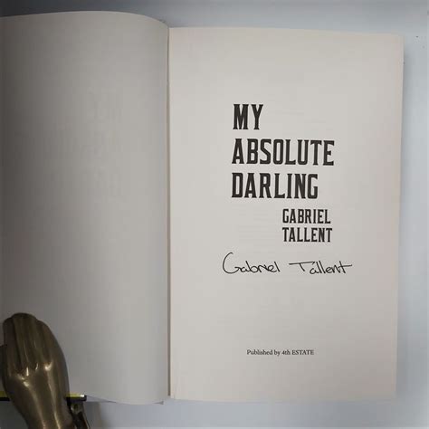 My Absolute Darling Gabriel Tallent Signed First Edition 2017