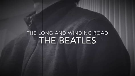 The Long And Winding Road By The Beatles 1 Chorus Cover Youtube