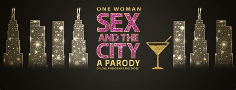 One Woman Sex And The City Pittsburgh Official Ticket Source