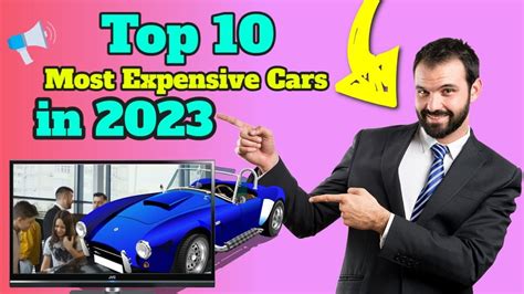 Top 10 Most Expensive Cars In The World 2023 The Power Of Top 10 Most
