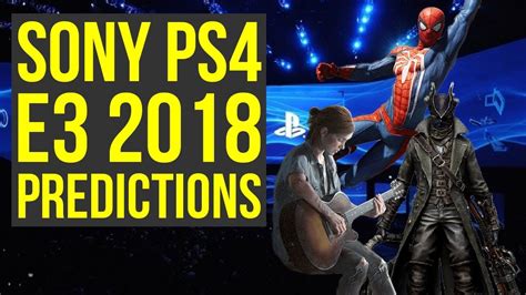 The release date was announced in tandem with a brand new trailer, which. Sony E3 2018 Predictions - Bloodborne 2 - The Last of Us 2 ...