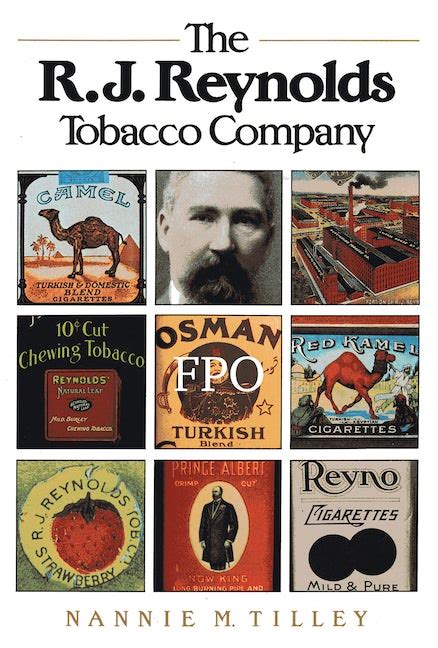 The R J Reynolds Tobacco Company Nannie M Tilley University Of