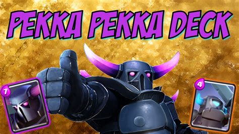 Clash Royale Pekka Pekka Deck Tips And Strategy Youtube