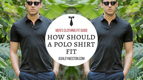 How Should A Polo Shirt Fit Men S Clothing Fit Guide Pique Cotton