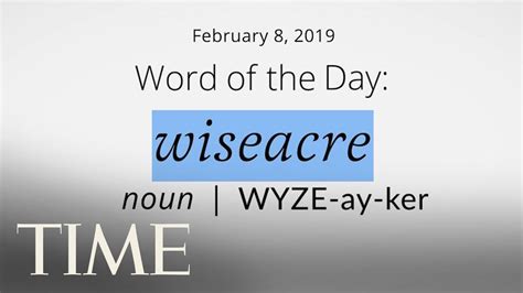 Word Of The Day Wiseacre Merriam Webster Word Of The Day Time