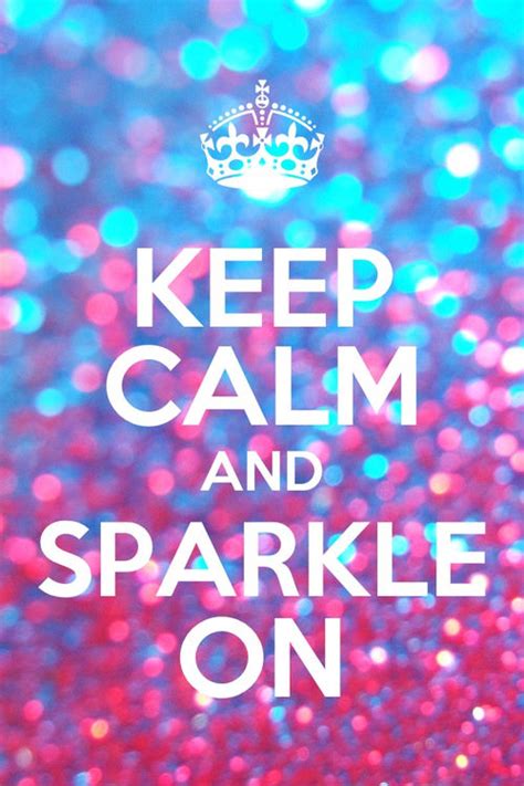 Keep Calm And Sparkle On Pictures Photos And Images For Facebook