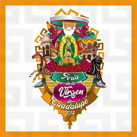 Feria De La Virgen Ciudad Guadalupe 2017 DÓnde Hay Feria