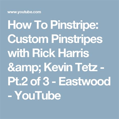How To Pinstripe Custom Pinstripes With Rick Harris And Kevin Tetz Pt
