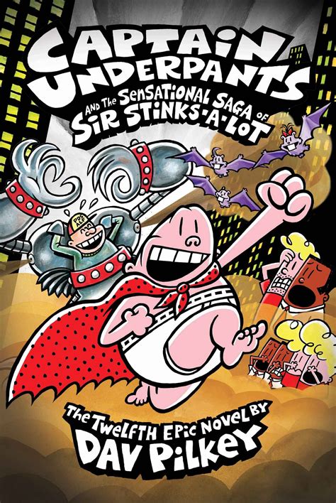 captain underpants and the sensational saga of sir stinks a lot captain underpants wiki