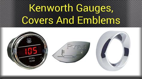 Kenworth Gauges Covers And Emblems Big Rig Chrome Shop Semi Truck