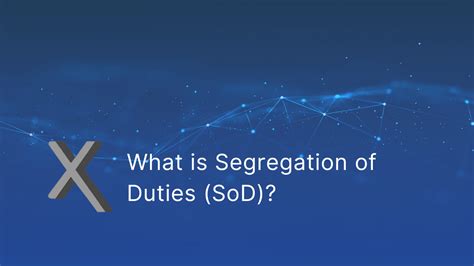 What Is Segregation Of Duties Sod Nextlabs