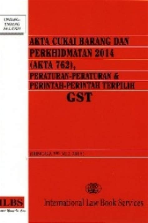 Walau bagaimanapun, cukai barang dan perkhidmatan (gst) akan menggantikan vat dan cukai perkhidmatan di india. Akta Cukai Barang dan Perkhidmatan 2014 (Akta 762 ...