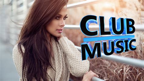 New Best Club Dance Music Remixes Mashups Mix 2015 Club Music Youtube