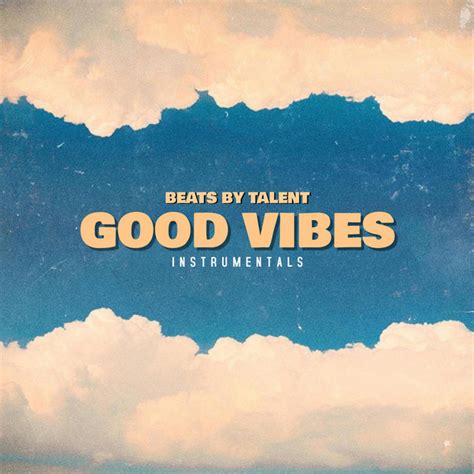 Good Vibes Instrumentals Single By Beats By Talent Spotify