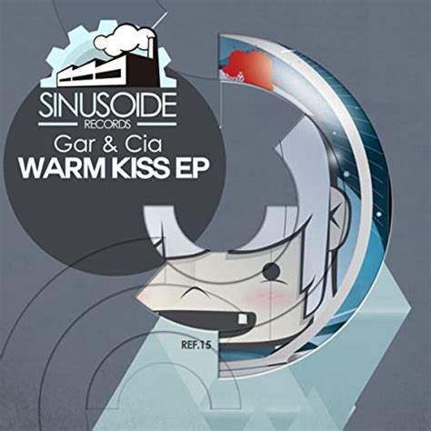 Warm Kiss Original Mix Von Gar And Cia Bei Amazon Music Amazonde
