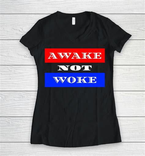 Awake Not Woke Shirts Woopytee