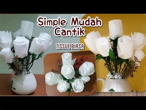 Cara Membuat Bunga Rose Dari Tissue Biasa Diy Simple Easy Rose