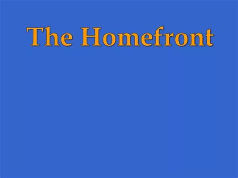 Ppt The Homefront Powerpoint Presentation Free Download Id2205022