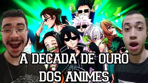 React A Decada De Ouro Dos Animes Youtube