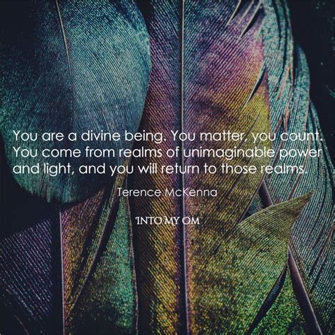 You Are A Divine Being You Matter You Count You